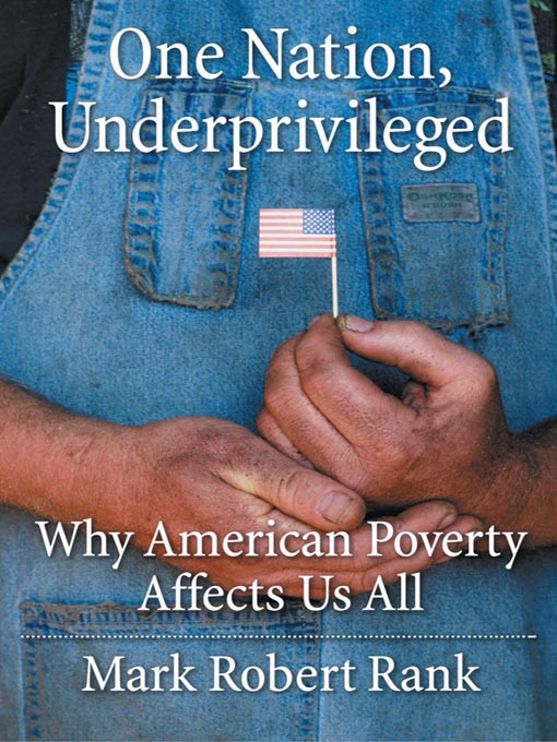 Title details for One Nation, Underprivileged by Mark Robert Rank - Available